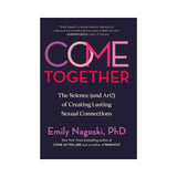 Come Together book by Emily Nagoski